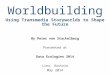 Worldbuilding: Using Transmedia Storyworlds to Shape the Future