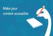 Make your content accessible: ConfabCentral 2014