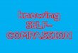 Knowing self-compassion