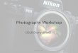Photography Workshop DSLR Demystified! (C) Suren - 2012