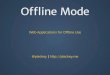 Offline Mode - Web Applications Offline