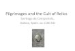 Pilgrimages & the Cult of Relics