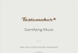 TastemakerX: Gamifying Music