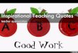 Inspirational Teaching Quotes