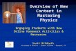 Overview of New Content in Mastering Physics Scott Hildreth Astronomy & Physics – Chabot College – Hayward, CA Engaging Students with New Online Homework