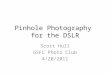 Pinhole Photography  for the DSLR
