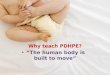 Why teach PDHPE? “The human body is built to move”