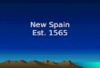 New Spain Est. 1565