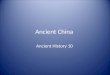 Ancient China Ancient History 10. Physical Features of China