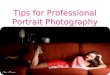 Tips for Professional Portrait Photography