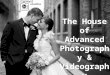 The house of advanced Photography & Videography