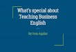Whats special about teaching business