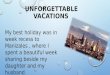 Unforgettable vacations