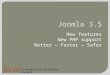Joomla 3.5:  better—faster—safer