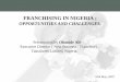 FRANCHISING IN NIGERIA ; - Nigerian International · PDF file · 2007-08-17Franchise Opportunities in Nigeria Most popular and fastest growing sector for Business Format Franchising
