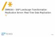 DMM164 SAP Landscape Transformation Replication Server ... · DMM164 – SAP Landscape Transformation Replication Server: ... the relevant user must be created with all ... • Replication