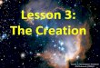 Lesson 3: The Creation - c586449.r49.cf2.rackcdn.comc586449.r49.cf2.rackcdn.com/p6-3 The Creation - no background...Lesson 3: The Creation ... Or look at the blue, blue sky, Whenever
