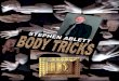 Body tricks - Freevincent.mucchielli.free.fr/PUA/Skills/Magic and Card Tricks/Body... · He was interviewed by Paul Harris regarding the effect, and he ... The same goes for tricks