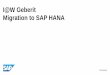 I@W Geberit Migration to SAP HANA · SAP Landscape Transformation helps you to analyze, plan, and realize transformation projects within common business scenarios such as corporate