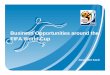 Business Opportunities around the FIFA World Cup · For more details, please see: „FIFA Public Information Sheet“ 1. FIFA World Cup Sponsors FIFA World Cup Sponsors using the