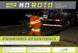 PRIMEIROS RESULTADOS - Rota do Oeste€¦ · tes do evento Safra Segura, realizado pela Rota do Oeste em parceria com a Polícia Rodoviária Federal (PRF) no mês de março, em Cuiabá