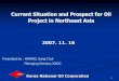 Current Situation and Prospect for Oil Project in ... · * Platts Oilgram Bunkering (07.11.1) ... by refinery, trader, tankage companies Activities of each organization Oil Hub. 20
